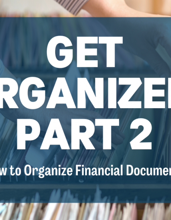 GET ORGANIZED! Part 2: How to Organize Important Documents