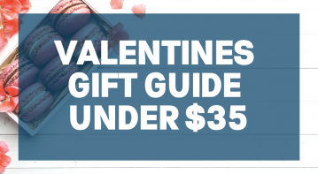 Valentine’s Day  Under $35 Gift Guide